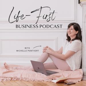 Life-First Business Podcast