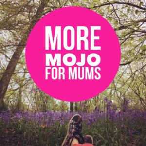 More Mojo for Mums