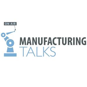 Manufacturing Talks