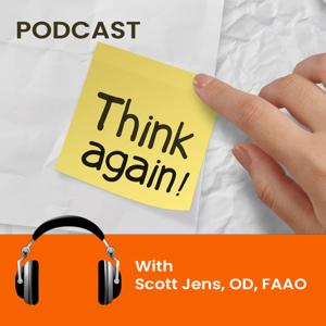 Think Again with Scott Jens