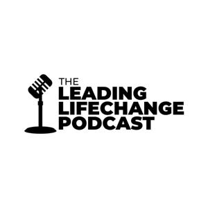 Leading LifeChange Podcast