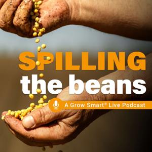 Spilling the Beans | A Grow Smart® Live Podcast