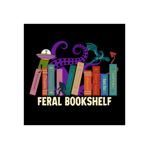 The Feral Bookshelf: a podcast where we talk about smut