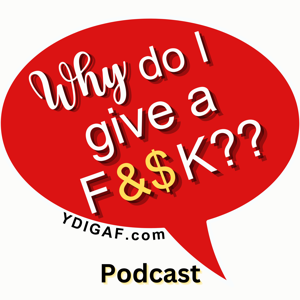 Why Do I Give a F&$k??