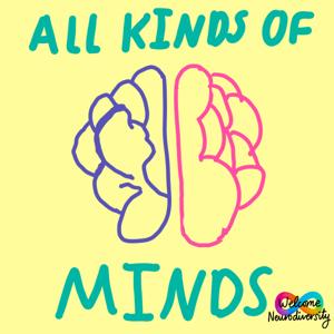 All Kinds of Minds: Neurodiversity in Our World