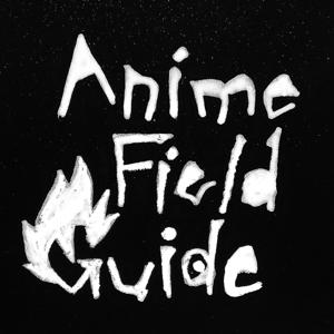 Anime Field Guide by Super Dave