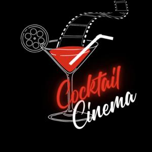 Reel Talk: A Cocktail Cinema Podcast
