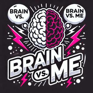 Brain vs Me™