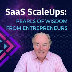 SaaS ScaleUps: Pearls of Wisdom from Entrepreneurs