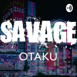 Savage Otaku