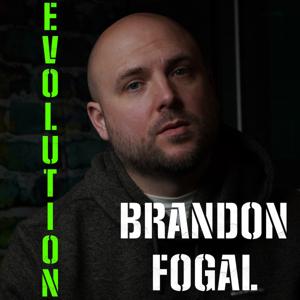 Brandon Fogal Evolution