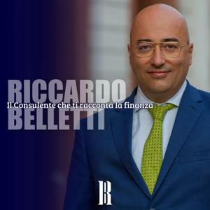 Riccardo Belletti - Il Consulente che ti racconta la finanza