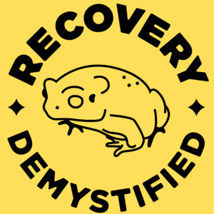 Recovery Demystified - Non-Religious Addiction Recovery and Harm Reduction for  Queers, Neurodivergent People, and Their Allies