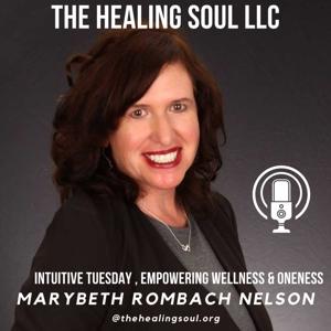 The Healing Soul LLC podcast with host Marybeth Rombach Nelson