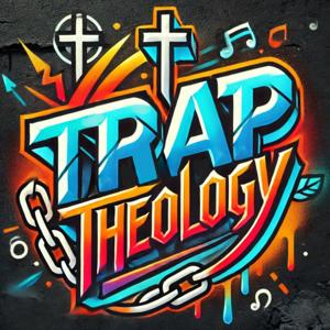 Trap Theology