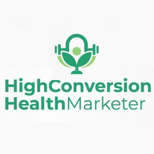 High Conversion Health Marketer