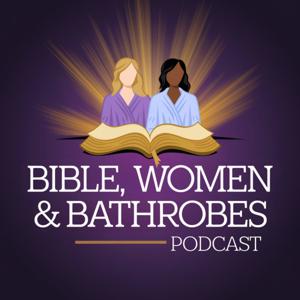 Bible, Women & Bathrobes