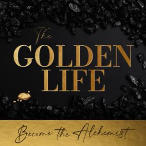 The Golden Life | Become The Alchemist