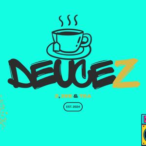 DeuceZ Podcast