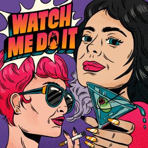 Watch Me Do It