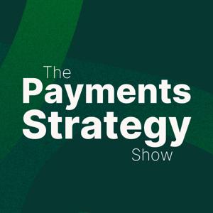 Payments Strategy Show