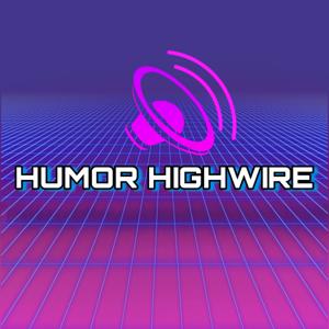 Humor Highwire: Smart Laughs, Dumb Debates, and Everything in Between