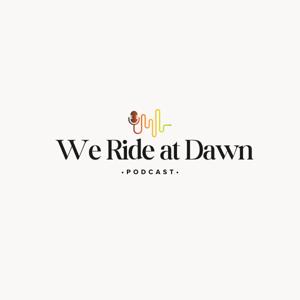 We Ride at Dawn
