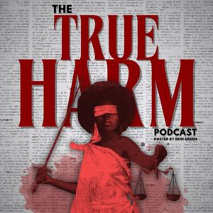 The True Harm Podcast