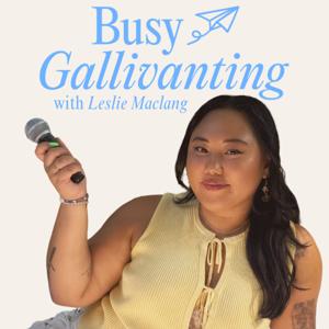 Busy Gallivanting