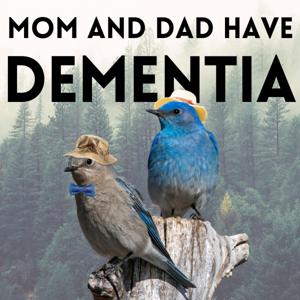 Mom and Dad Have Dementia