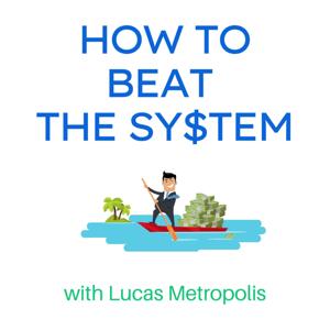 How To Beat The System