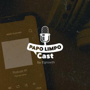 Papo Limpo Cast by EGrowth