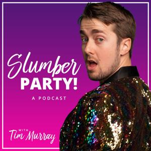 Slumber Party with Tim Murray