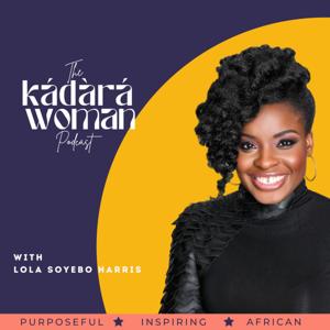 The Kadara Woman Podcast