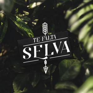Te falta Selva - El podcast de encuentro de los Chamanes digitales.