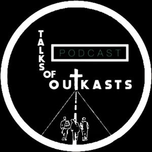 Talks of Outkasts