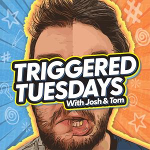 Triggered Tuesdays