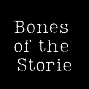 Bones of the Storie
