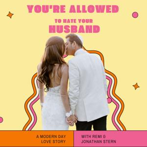 You’re Allowed To Hate Your Husband