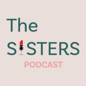 The Sisters Podcast