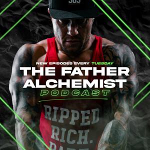 The Father Alchemist Podcast