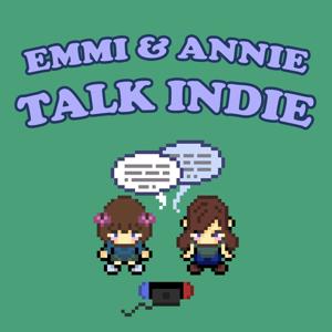 Emmi & Annie Talk Indie