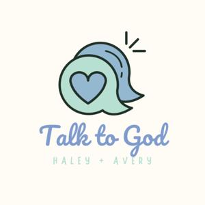 Talk to God