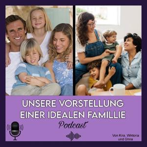 Vorstellung unserer Idealen Famillie