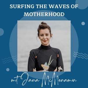 Surfing the Waves of Motherhood – Beziehung zu dir und deinen Kindern neu denken und gestalten