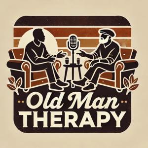 The Old Man Therapy Podcast