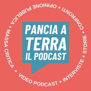 Pancia a Terra // Il Podcast