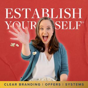 Establish Yourself®: Clear Brand Messaging, Offers, and Systems for Coaches and Consultants