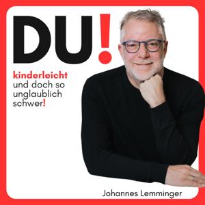 DU -kinderleicht und doch so unglaublich schwer!-