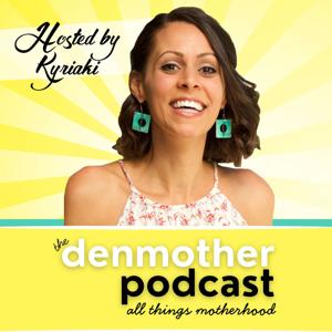 the denmother podcast